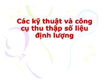 Chuyên đề Các kỹ thuật và công cụ thu thập số liệu định lượng