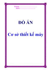 Đồ án Bản thiết kế hệ dẫn động xích tải dùng hộp giảm tốc bánh răng côn 1 cấp