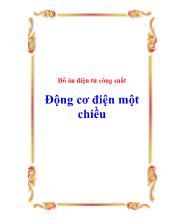 Đồ án Động cơ điện một chiều với Uđm= 600V ; Iđm= 10A ; Ukt= 400V ; Ikt= 0,9A Phạm vi điều chỉnh tốc độ25:1