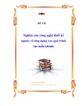 Đồ án Nghiên cứu công nghệ thiết kế ngược và ứng dụng vào quá trình tạo mẫu nhanh