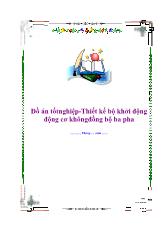 Đồ án Thiết kế bộ khởi động động cơ không đồng bộ ba pha