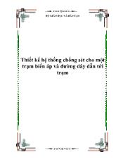 Đồ án Thiết kế hệ thống chống sét cho một trạm biến áp và đường dây dẫn tới trạm