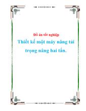 Đồ án Thiết kế một máy nâng tải trọng nâng hai tấn