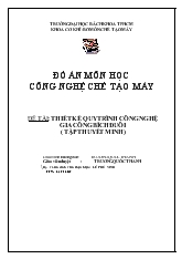 Đồ án Thiết kế quy trình công nghệ gia công bích đuôi ( tập thuyết minh)