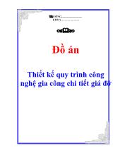 Đồ án Thiết kế quy trình công nghệ gia công chi tiết giá đỡ