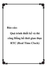 Đồ án Thiết kế và thi công Đồng hồ thời gian thực RTC (RealTime Clock)