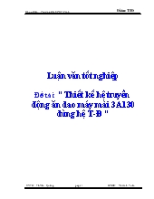 Luận văn Thiết kế hệ truyền động ăn dao máy mài 3A130 dùng hệ T-Đ