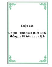 Luận văn Tính toán thiết kế hệ thống xe lái trên xe du lịch