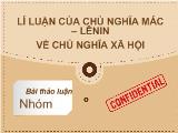 Bài thảo luận Lí luận của chủ nghĩa mác – lênin về chủ nghĩa xã hội