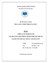 Bài thu hoạch Chiến lược kinh doanh sản phẩm đồ chơi thông minh dành cho trẻ em tại FRT (fpt retail) thuộc tập đoàn FPT
