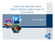 Bài thuyết trình Cán cân thanh toán thực trạng Việt Nam và giải pháp