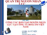 Bài thuyết trình Công tác đào tạo nguồn nhân lực tại công ty holcim Việt Nam