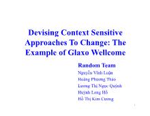 Bài thuyết trình Devising Context Sensitive Approaches To Change: The Example of GlaxoWellcome