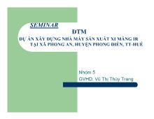 Bài thuyết trình Dự án xây dựng nhà máy sản xuất xi măng IR tại xã phong an, huyện phong điền, thừa thiên -Huế