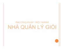 Bài thuyết trình Phương pháp trở thành nhà quản lý giỏi