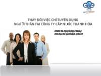 Bài thuyết trình Thay đổi việc chỉ tuyển dụng người thân tại công ty cấp nước Thanh Hóa