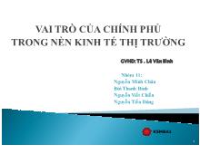Bài thuyết trình Vai trò của chính phủ trong nền kinh tế thị trường