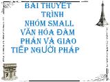 Bài thuyết trình văn hóa đàm phán và giao tiếp người pháp