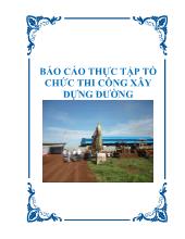 Báo cáo Thực tập tổ chức thi công xây dựng đường