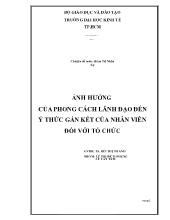 Chuyên đề Ảnh hưởng của phong cách lãnh đạo đến ý thức gắn kết của nhân viên đối với tổ chức