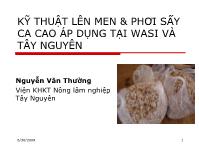 Đề tài Kỹ thuật lên men và phơi sấy ca cao áp dụng tại wasi và tây nguyên
