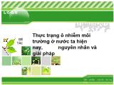 Đề tài Thực trạng ô nhiễm môi trường ở nước ta hiện nay, nguyên nhân và giải pháp