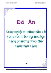 Đồ án Công nghệ thi công cầu bê tông cốt thép dự ứng lực bằng phương pháp đúc hẫng cân bằng