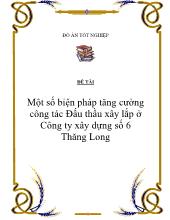 Đồ án Một số biện pháp tăng cường công tác Đấu thầu xây lắp ở Công ty xây dựng số 6 Thăng Long