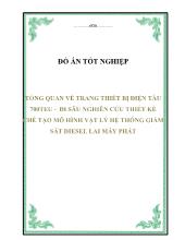 Đồ án Tổng quan về trang thiết bị điện tàu 700teu - Đi sâu nghiên cứu thiết kế chế tạo mô hình vật lý hệ thống giám sát diesel lai máy phát
