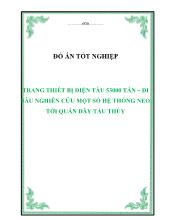 Đồ án Trang thiết bị điện tàu 53000 tấn – đi sâu nghiên cứu một số hệ thống neo tời quấn dây tàu thủy