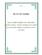 Đồ án Trang thiết bị điện tàu chở nhựa đường 1700 m3 – đi sâu nghiên cứu thiết kế bảng điều khiển tại buồng lái và lầu máy