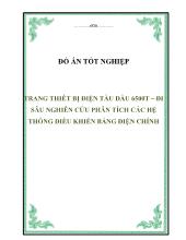 Đồ án Trang thiết bị điện tàu dầu 6500t – đi sâu nghiên cứu phân tích các hệ thống điều khiển bảng điện chính