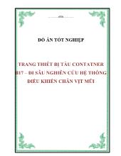 Đồ án Trang thiết bị tàu contatner b17 – đi sâu nghiên cứu hệ thống điều khiển chân vịt mũi
