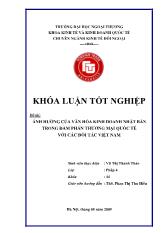 Khóa luận Ảnh hưởng của văn hóa kinh doanh Nhật Bản trong đàm phán thương mại quốc tế với các đối tác Việt Nam