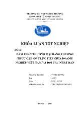 Khóa luận Đàm phán thương mại bằng phương thức gặp gỡ trực tiếp giữa doanh nghiệp Việt Nam và đối tác nhật bản