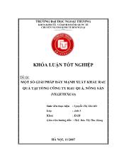 Khóa luận Một số giải pháp đẩy mạnh xuất khẩu rau quả tại tổng công ty rau quả, nông sản (vegetexco)