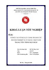 Khóa luận Nâng cao năng lực cạnh tranh các doanh nghiệp xuất khẩu Việt Nam trong tiến trình hội nhập