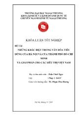 Khóa luận Những khác biệt trong văn hóa tiêu dùng của hà nội và của thành phố Hồ Chí Minh và giải pháp cho các siêu thị Việt Nam