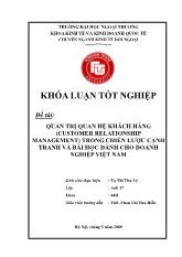 Khóa luận Quản trị quan hệ khách hàng (customer rela tionship management) trong chiến lược cạnh tranh và bài học dành cho doanh nghiệp Việt Nam