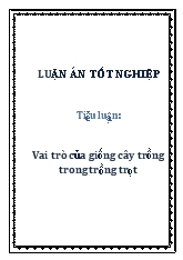 Luận án Vai trò của giống cây trồng trong trồng trọt