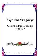 Luận văn Giả định là thiết kế cầu qua sông V29