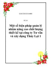 Luận văn Một số biện pháp quản lý nhằm nâng cao chất lượng thiết kế tại công ty Tư vấn và xây dựng Thủy Lợi 1