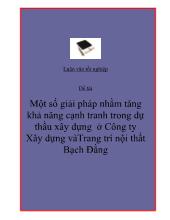 Luận văn Một số giải pháp nhằm tăng khả năng cạnh tranh trong dự thầu xây dựng ở Công ty Xây dựng và Trang trí nội thất Bạch Đằng
