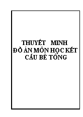 Thuyết minh Đồ án môn học kết cấu bê tông
