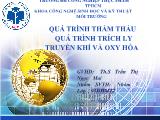 Thuyết trình Quá trình thẩm thấu quá trình trích ly truyền khí và oxy hóa