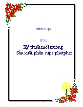 Tiểu luận Kỹ thuật môi trường Sản xuất phân supe photphat