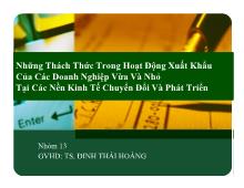 Tiểu luận Những thách thức trong hoạt động xuất khẩu của các doanh nghiệp vừa và nhỏ tạicácnềnkinhtếchuyểnđổivàpháttriển nhữngtháchthứctronghoạt động xuất khẩu của các doanh nghiệp vừa và nhỏ tại các nền kinh tế chuyển đổi và phát triển