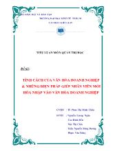 Tiểu luận Tính cách của văn hóa doanh nghiệp và những biện pháp giúp nhân viên mới hòa nhập vào văn hóa doanh nghiệp