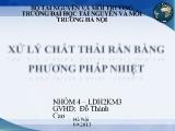 Tiểu luận Xử lý chất thải rắn bằng phương pháp nhiệt