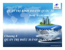 Bài thuyết trình Chương 8- quản trị điều hành quốc tế